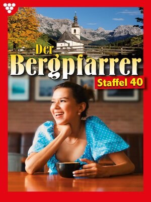 cover image of Der Bergpfarrer Staffel 40 – Heimatroman